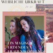 Weibliche Urkraft – ein magisch erdendes Frauenwochende ✨🌿 24-26 April in Immenhausen