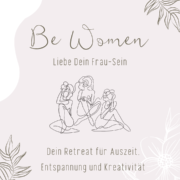 Be Women- Liebe dein Frau-Sein